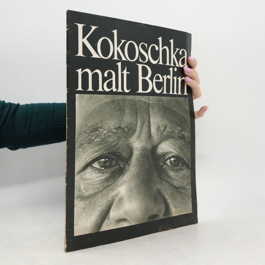 Otto Schuster Kokoschka malt Berlin