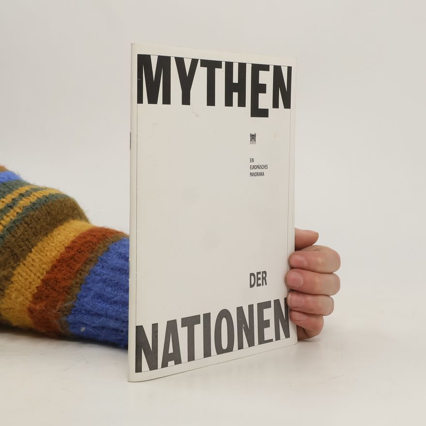 Helmut Kohl Mythen der Nationen. Ein europäisches Panorama