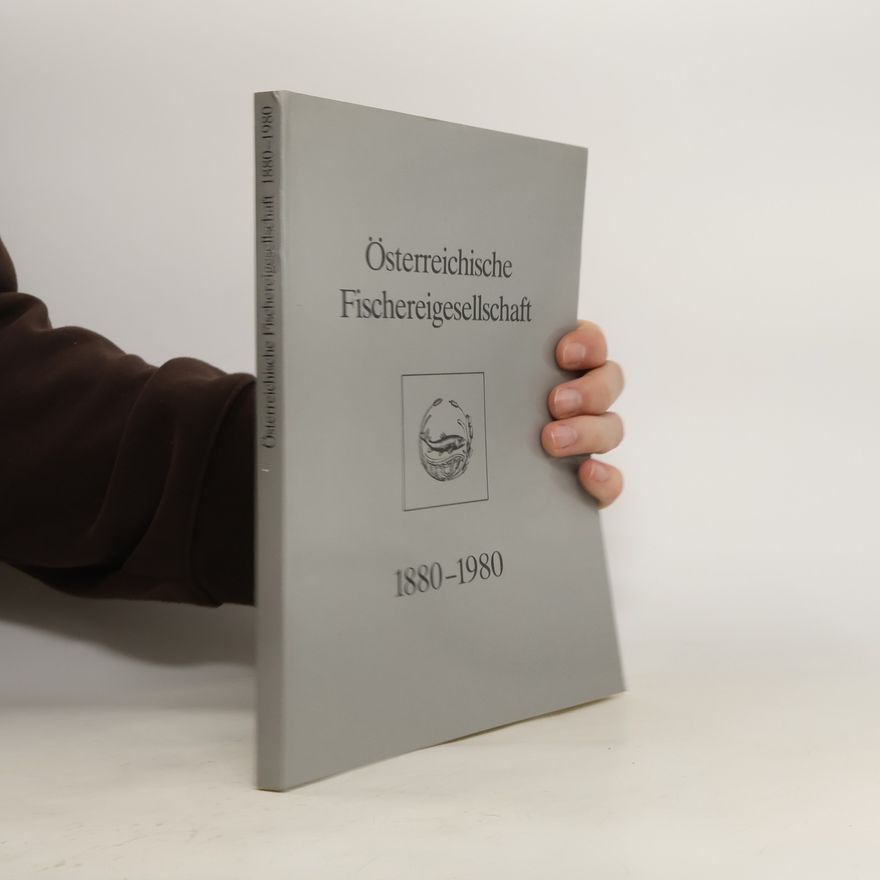 Autorenkollektiv Österreichsche Fischereigesellschaft 1880-1980