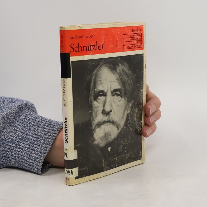 Reinhard Urbach Arthur Schnitzler (=Friedrichs Dramatiker des Welttheaters, Bd. 56)