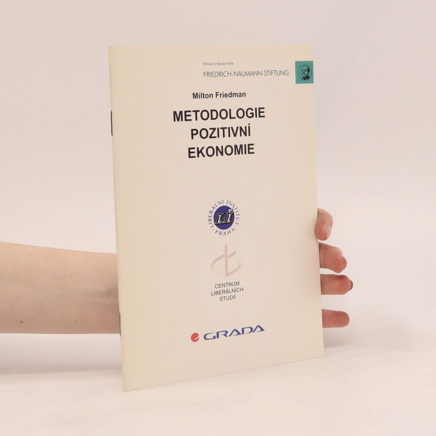 Rose D. Friedman Metodologie pozitivní ekonomie