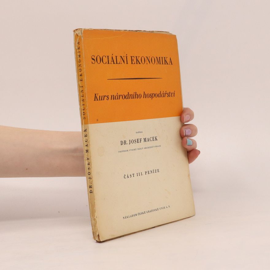 Josef Macek Sociální ekonomika. Část III. Peníze