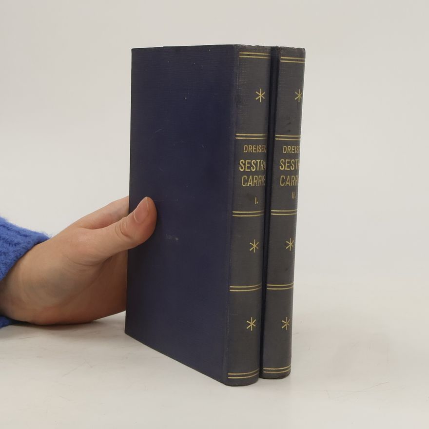 Theodore Dreiser Sestra Carrie I.-II. díl
