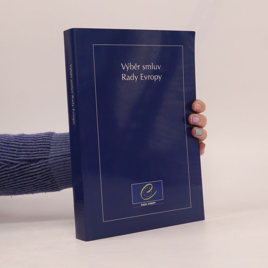 Kolektiv autorů Výběr smluv Rady Evropy