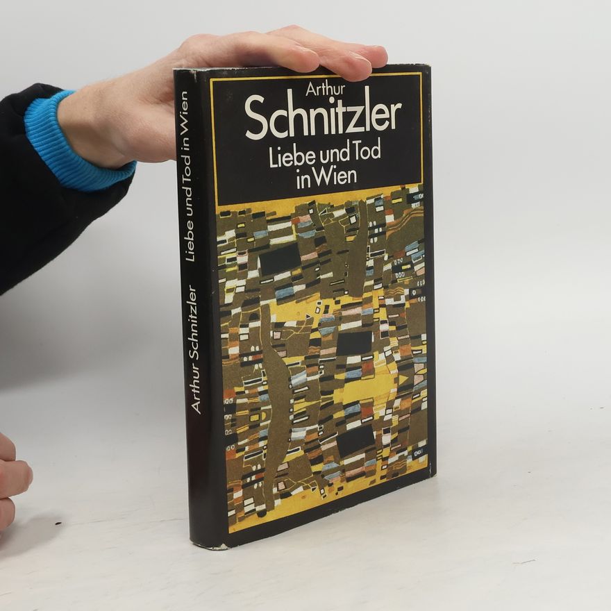 Arthur Schnitzler Liebe und Tod in Wien