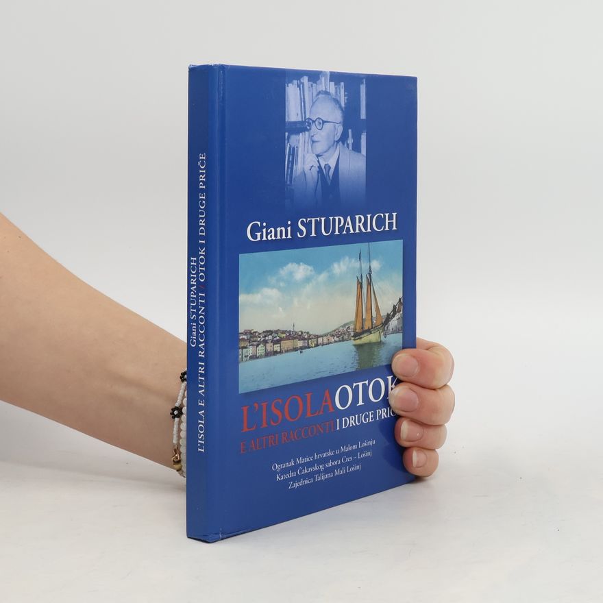 Giani Stuparich L'isola e altri racconti. Otok i druge priče