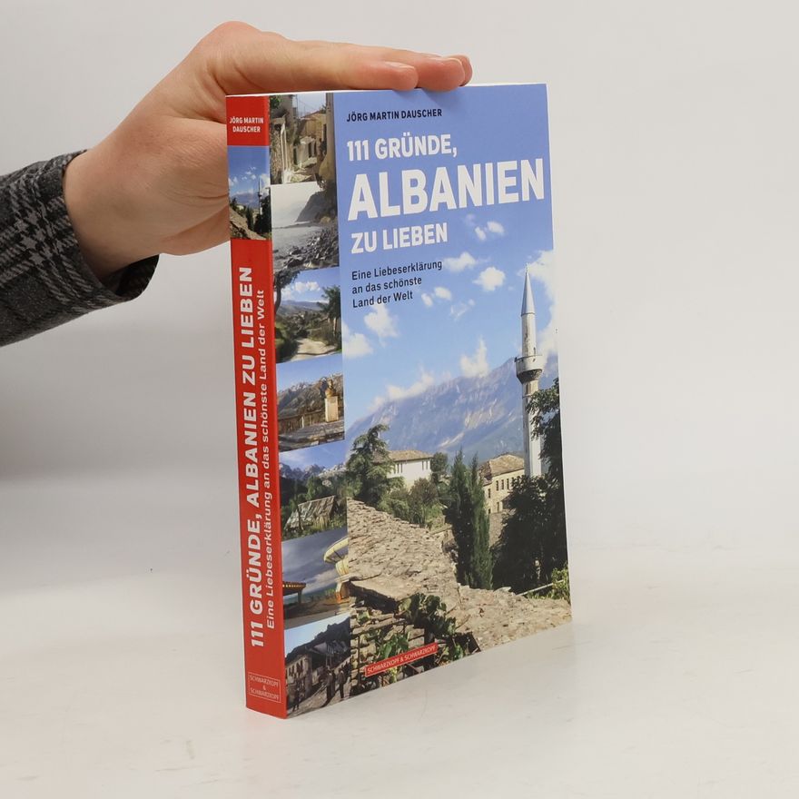 Jörg Dauscher 111 Gründe, Albanien zu lieben