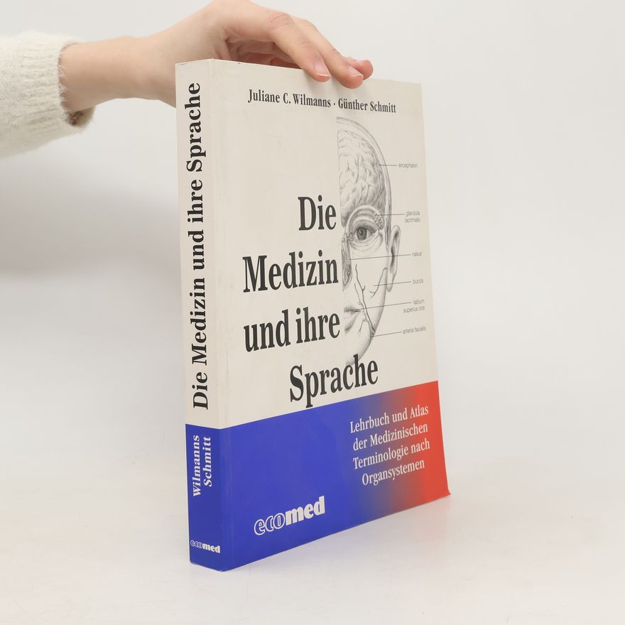 Juliane C. Wilmanns Die Medizin und ihre Sprache