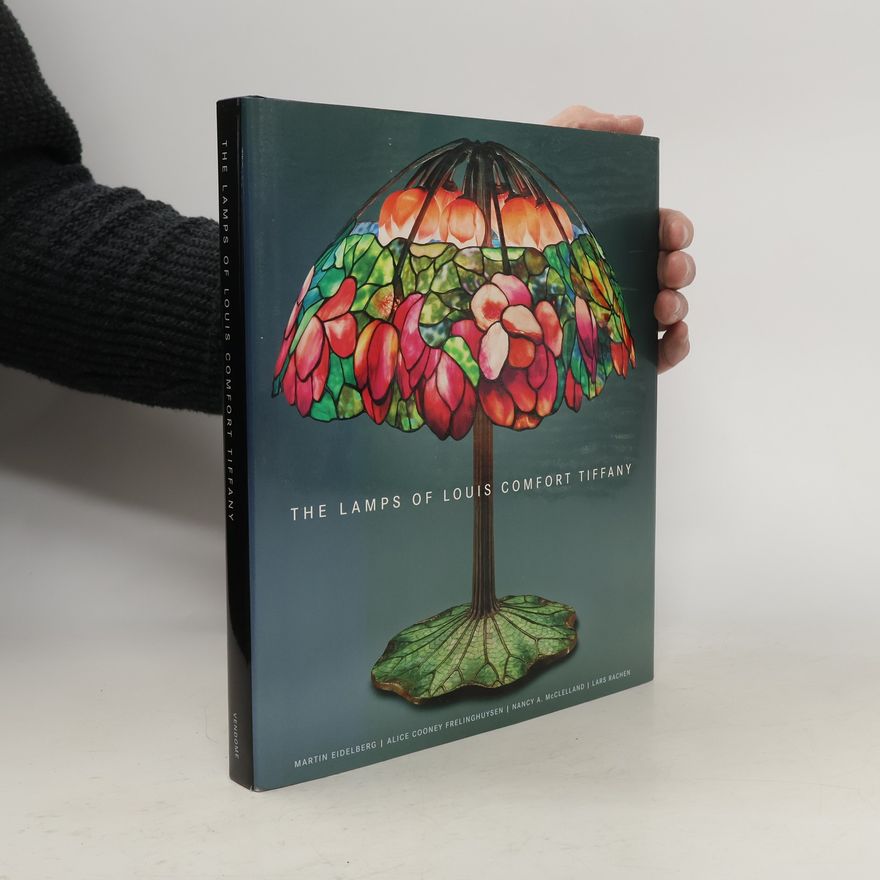 Martin Eidelberg The Lamps of Louis Comfort Tiffany