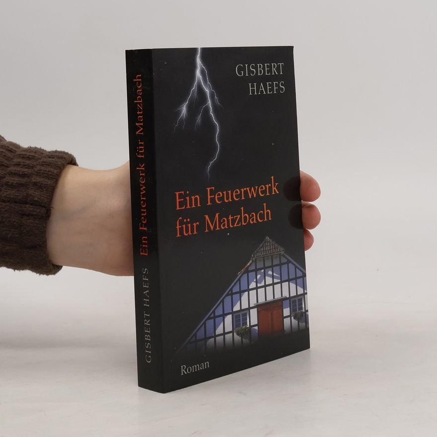 Gisbert Haefs Ein Feuerwerk für Matzbach