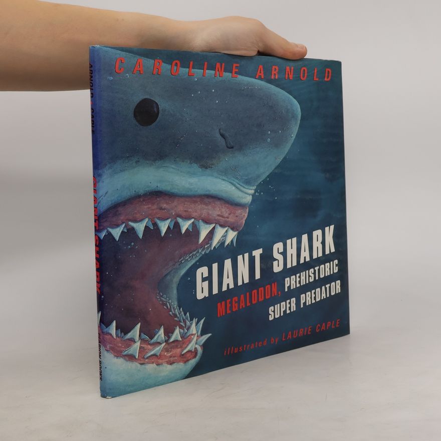 Caroline Arnold Giant Shark