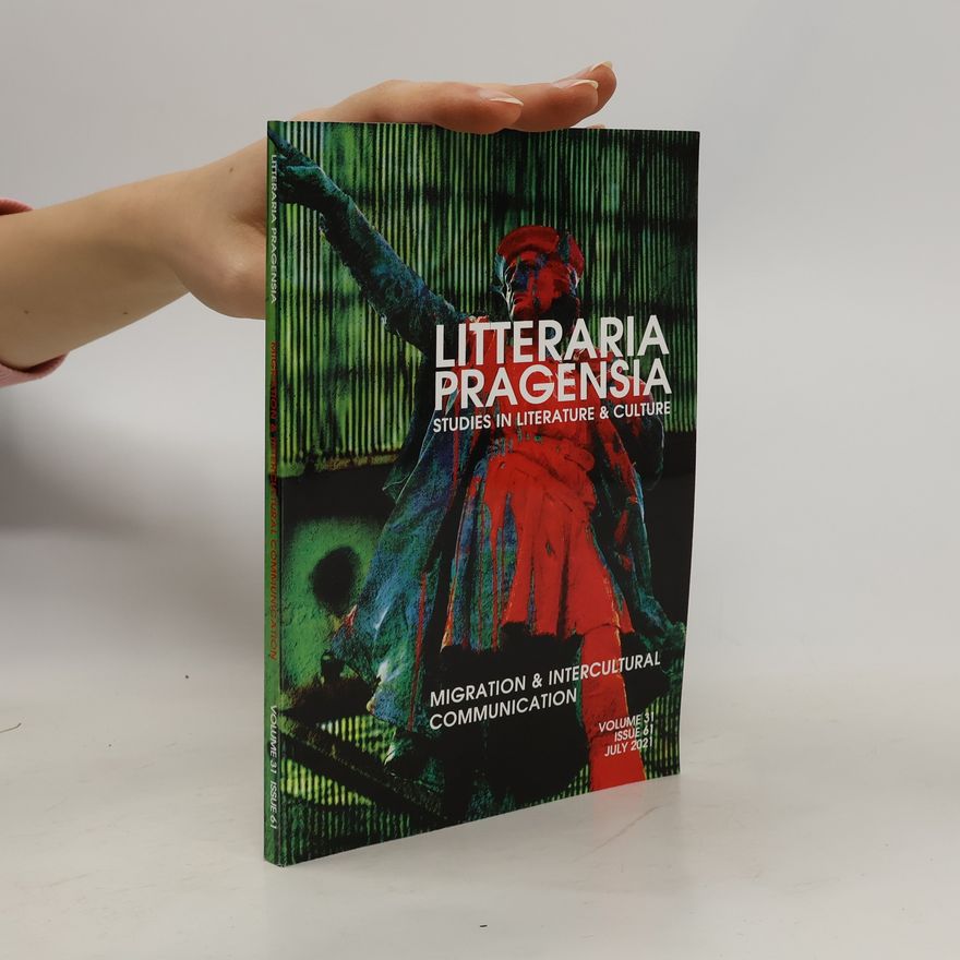 Various authors Litteraria Pragensia. Volume 31. Issue 61. July 2021
