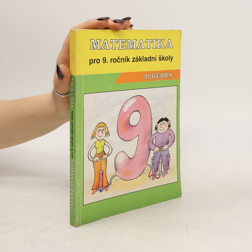 Jana Müllerová Matematika pro 9. ročník základní školy. Algebra