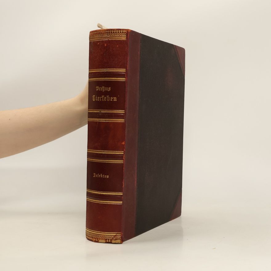 Alfred Edmund Brehm Brehms Tierleben. Allgemeine Kunde des Tierreichs. Neunter Band. Insekten