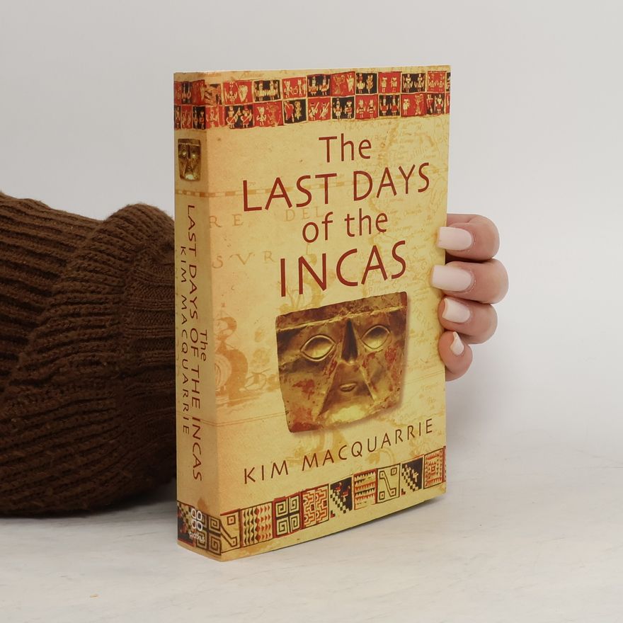 Kim MacQuarrie The last days of the Incas