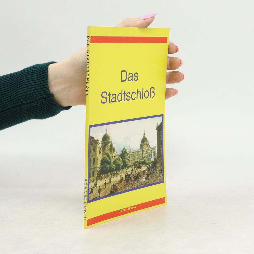 Carl-Georg Böhne Das Stadtschloß