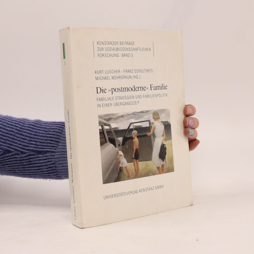 Kurt Lüscher Die "postmoderne" Familie