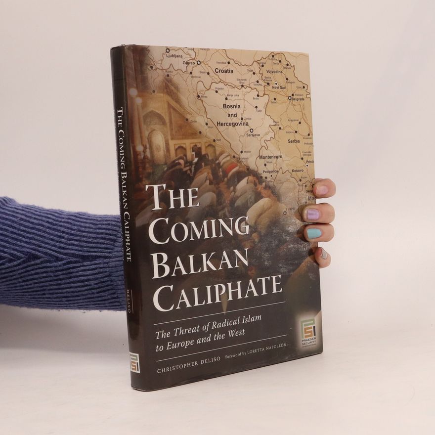 Christopher Deliso The Coming Balkan Caliphate