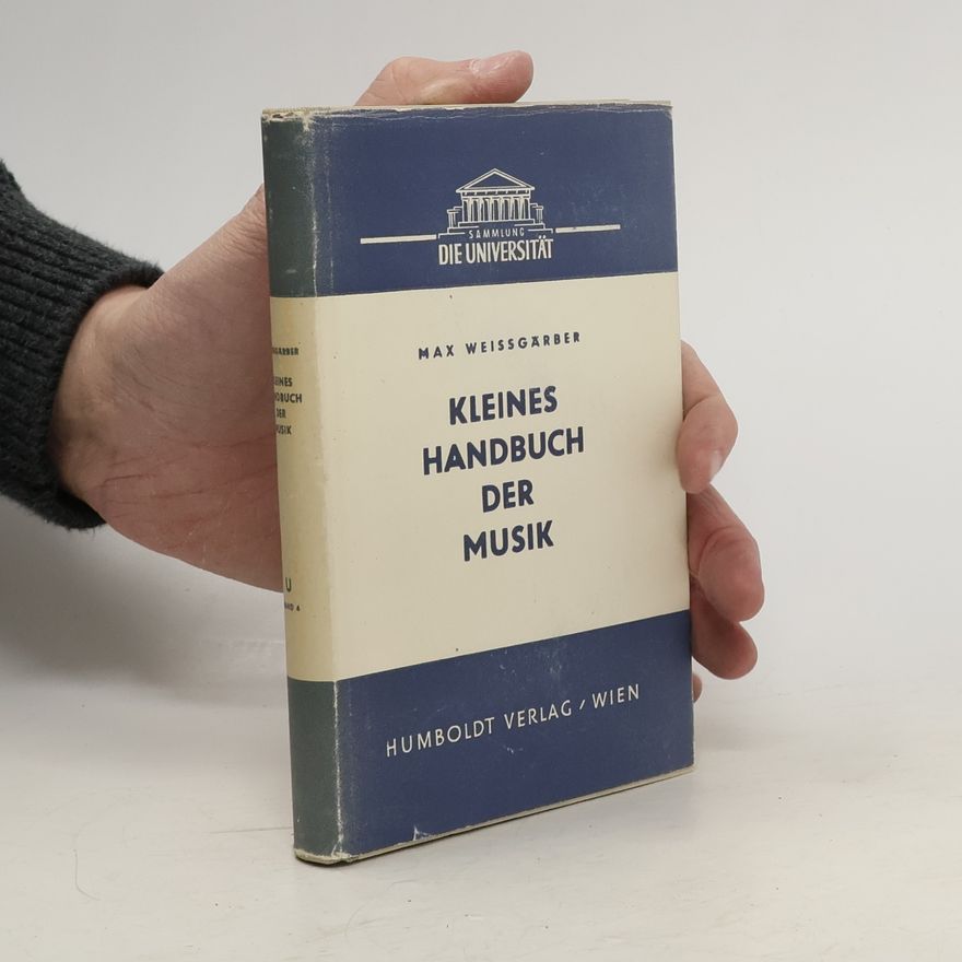 Max Weissgärber Kleines Handbuch der Musik