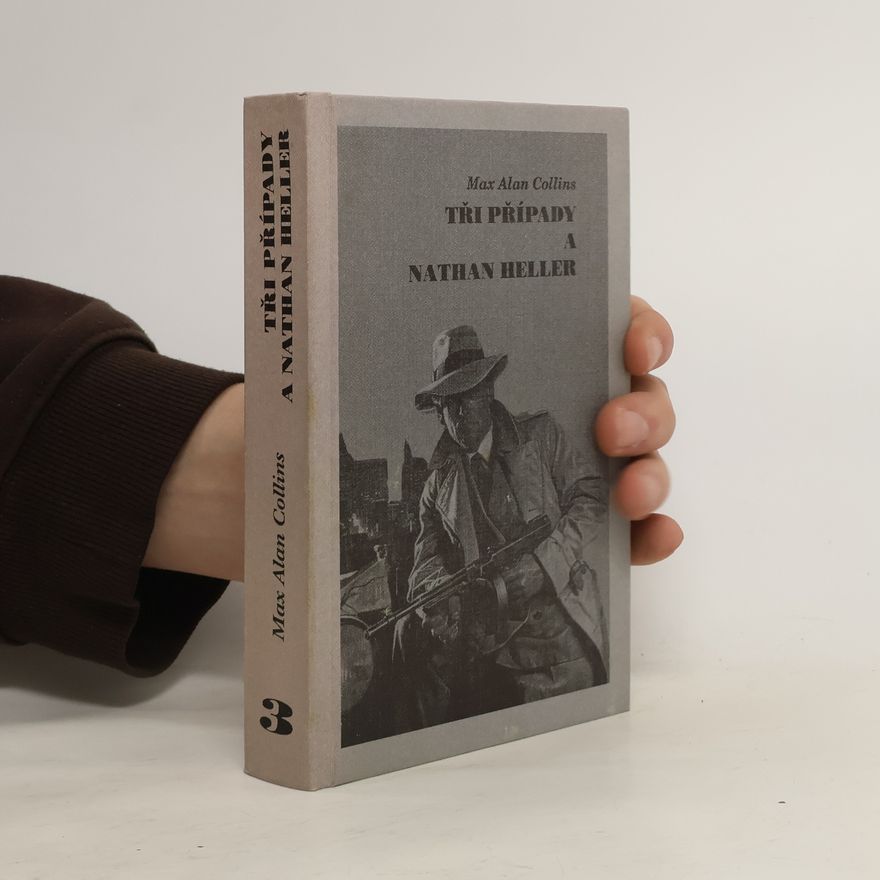 Max Allan Collins Tři případy a Nathan Heller