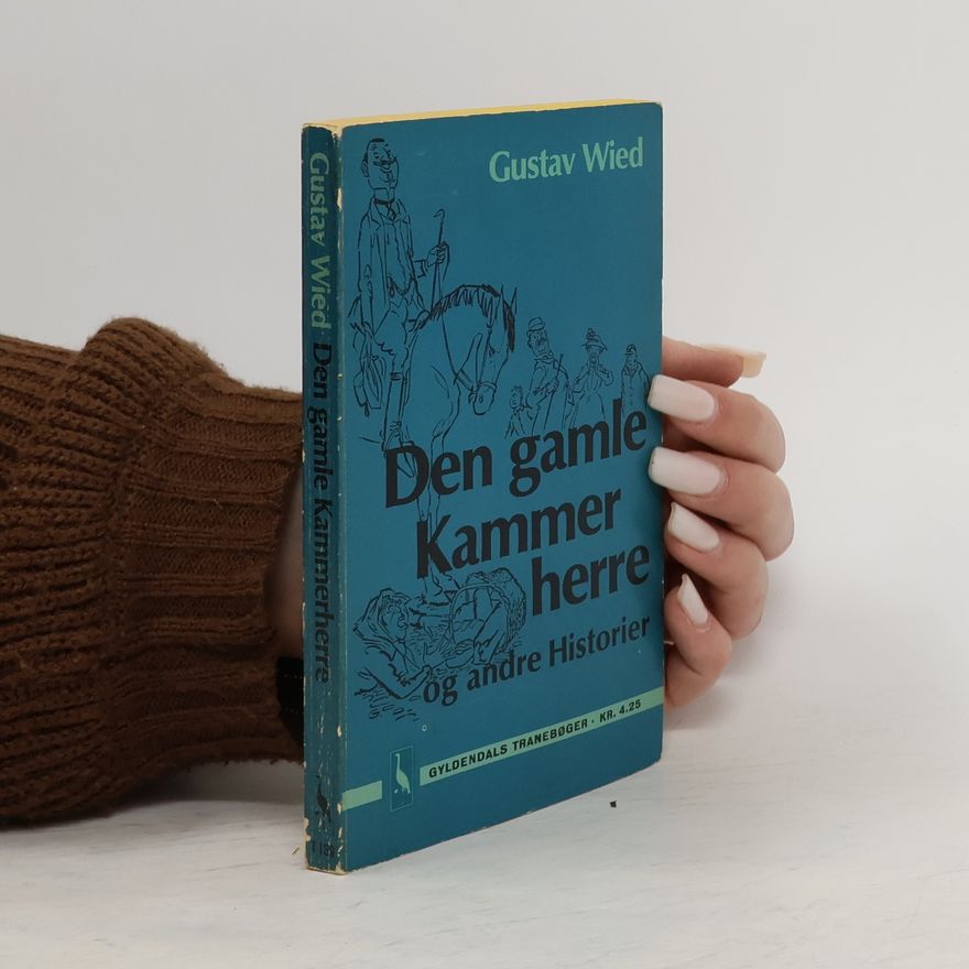 Gustav Wied Den gamle Kammerherre