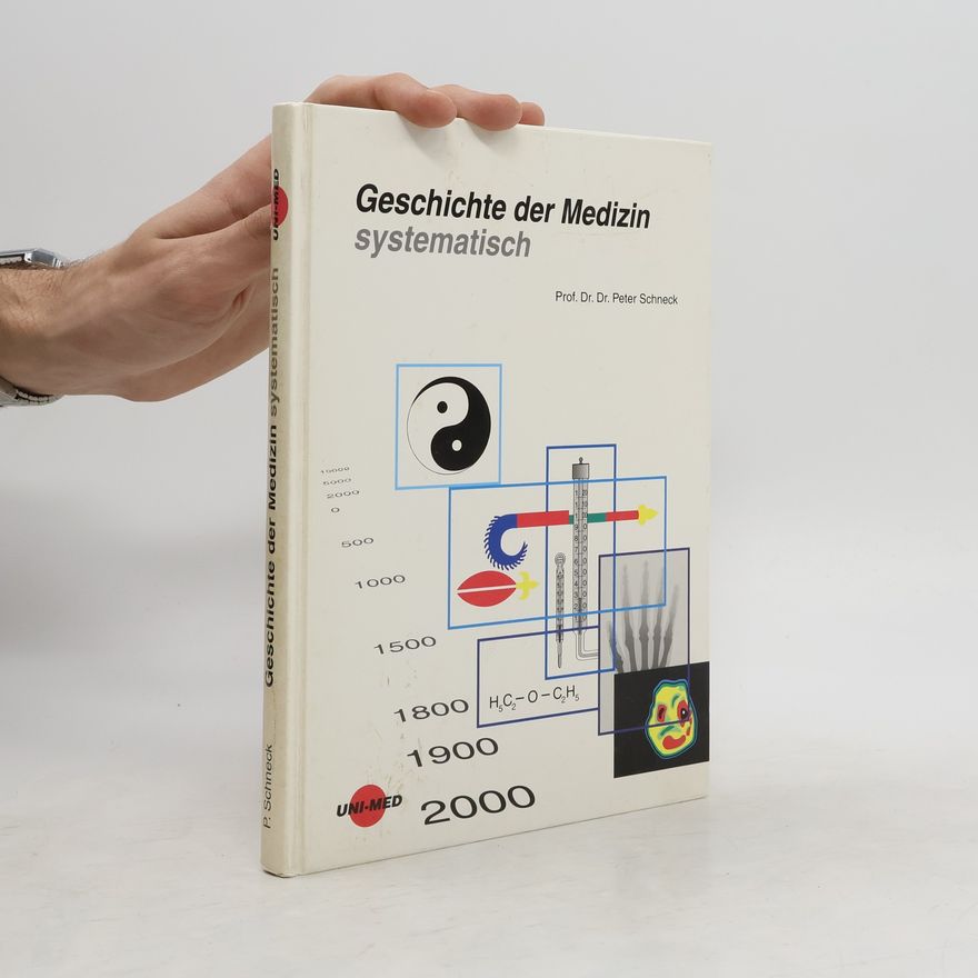 Peter Schneck Geschichte der Medizin systematisch