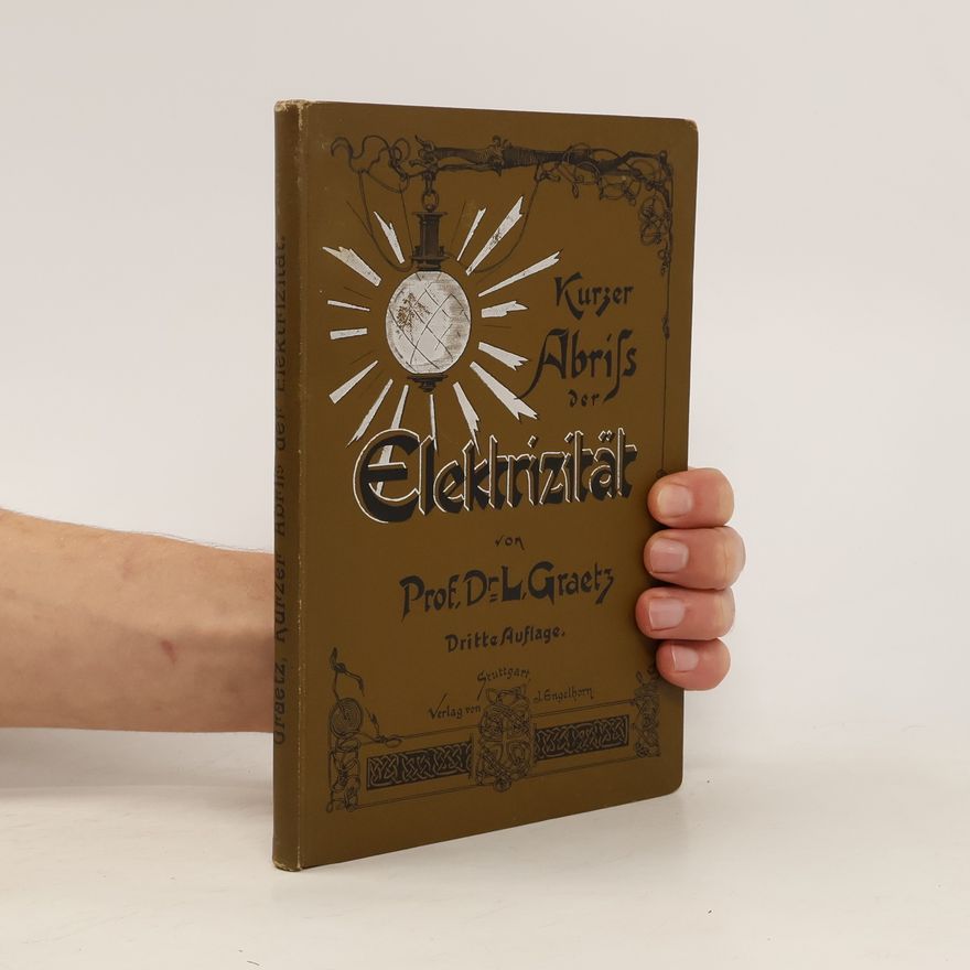 Leo Graetz Kurzer Abriss der Elektrizität