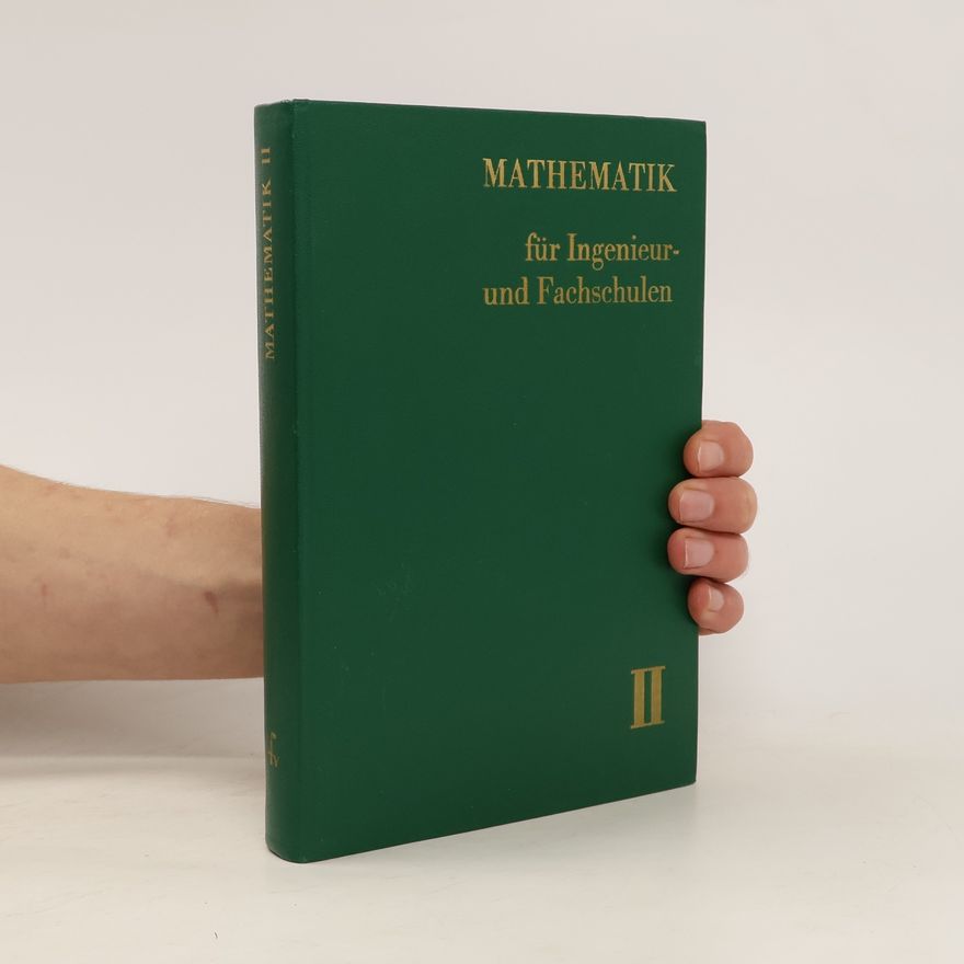 Autorenkollektiv Mathematik II. Für Ingenieur und Fachschulen