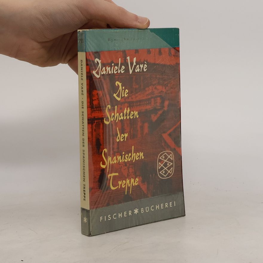 Daniele Varè Die Schatten der Spanischen Treppe