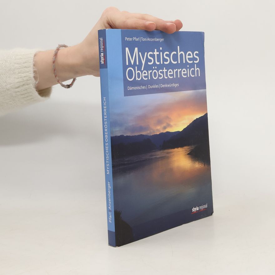 Peter Pfarl Mystisches Oberösterreich