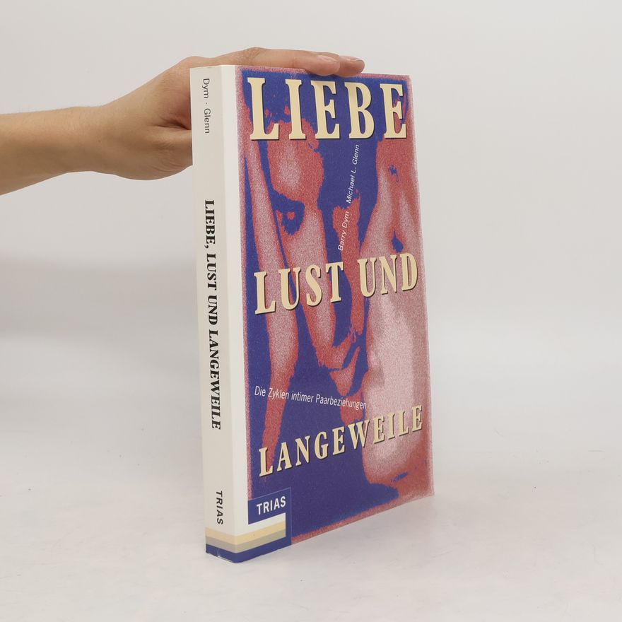 Barry Dym Liebe, Lust und Langeweile