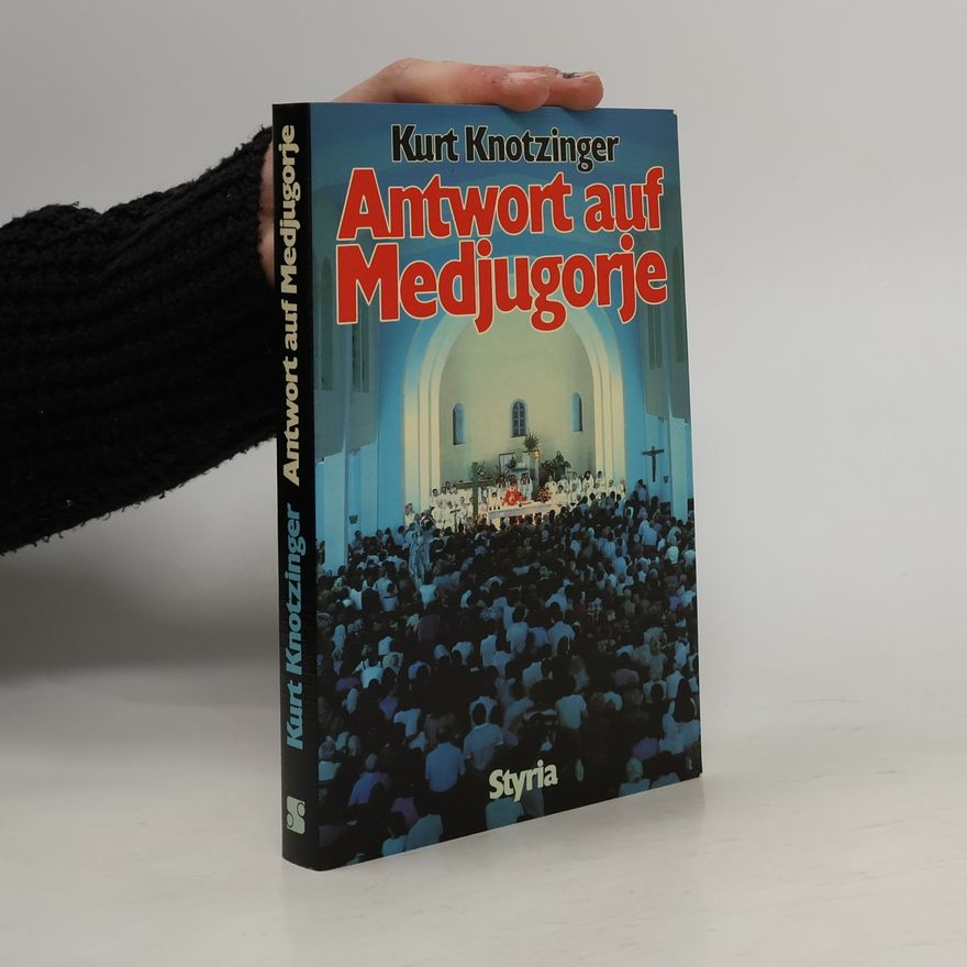 Kurt Knotzinger Antwort auf Medjugorje