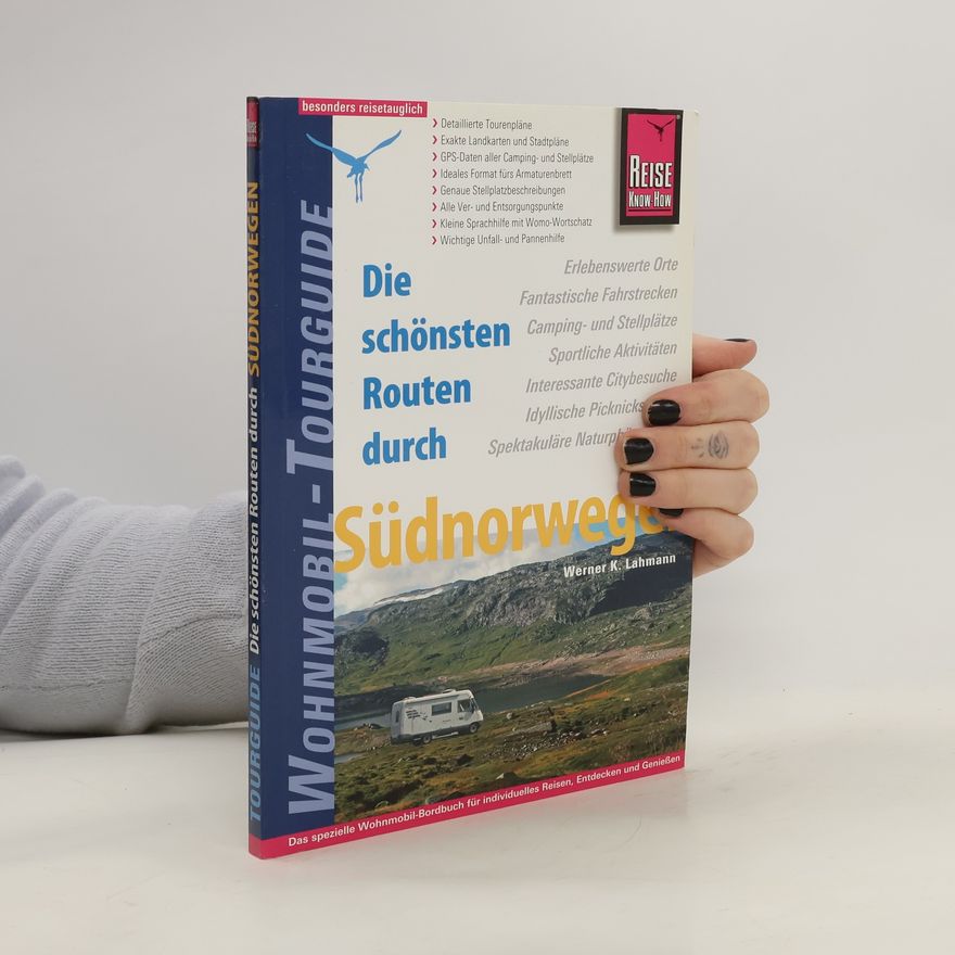 Werner K. Lahmann Die schönsten Routen durch Südnorwegen