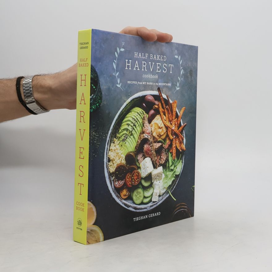 Tieghan Gerard Half Baked Harvest Cookbook