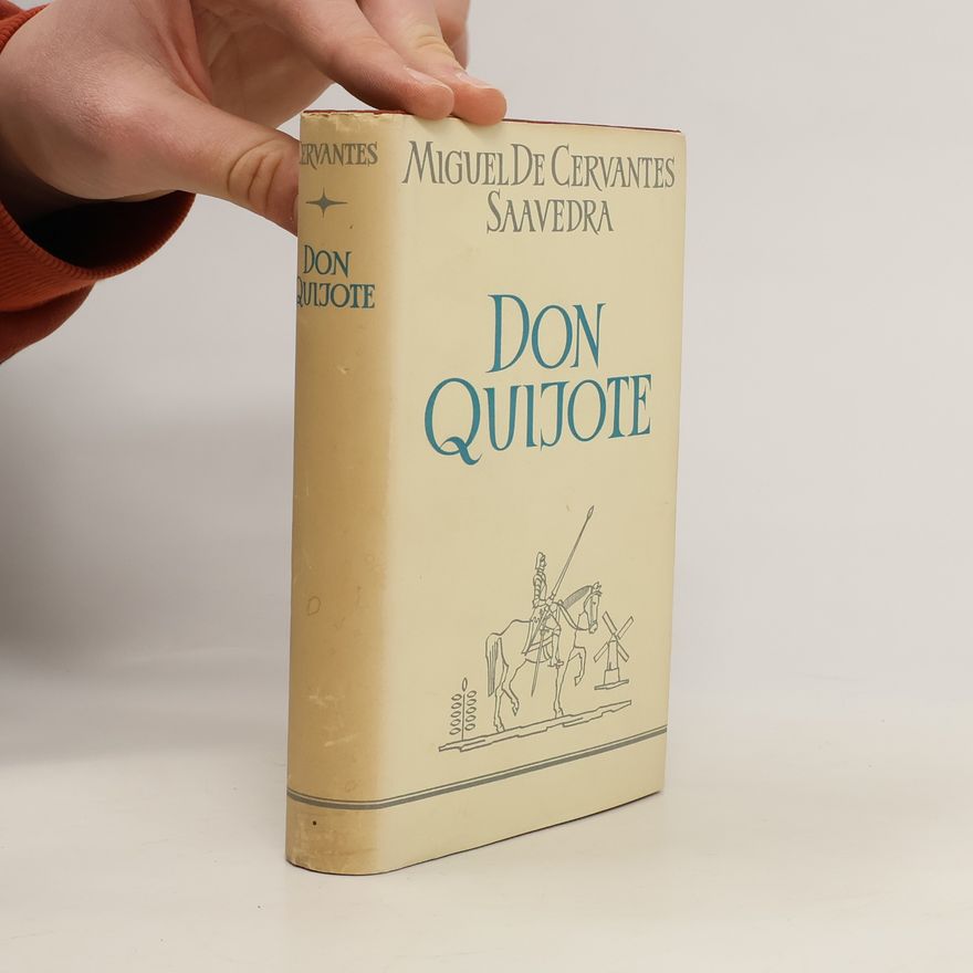 Miguel de Cervantes y Saavedra Don Quijote