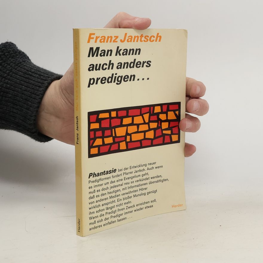 Franz Jantsch Man kann auch anders predigen ...
