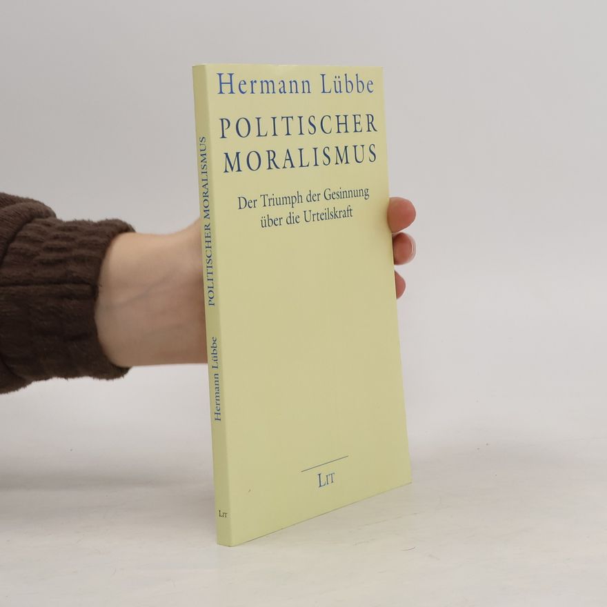 Hermann Lübbe Politischer Moralismus