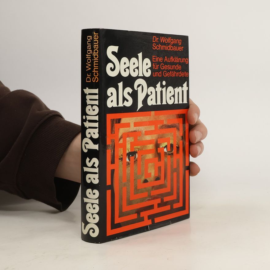 Dr. Wolfgang Schmidbauer Seele als Patient
