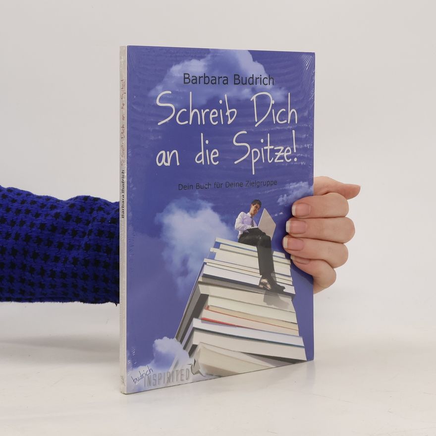 Barbara Budrich Schreib dich an die Spitze!