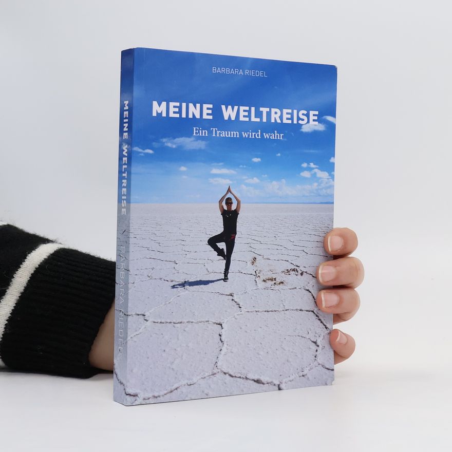 Barbara Riedel Meine Weltreise