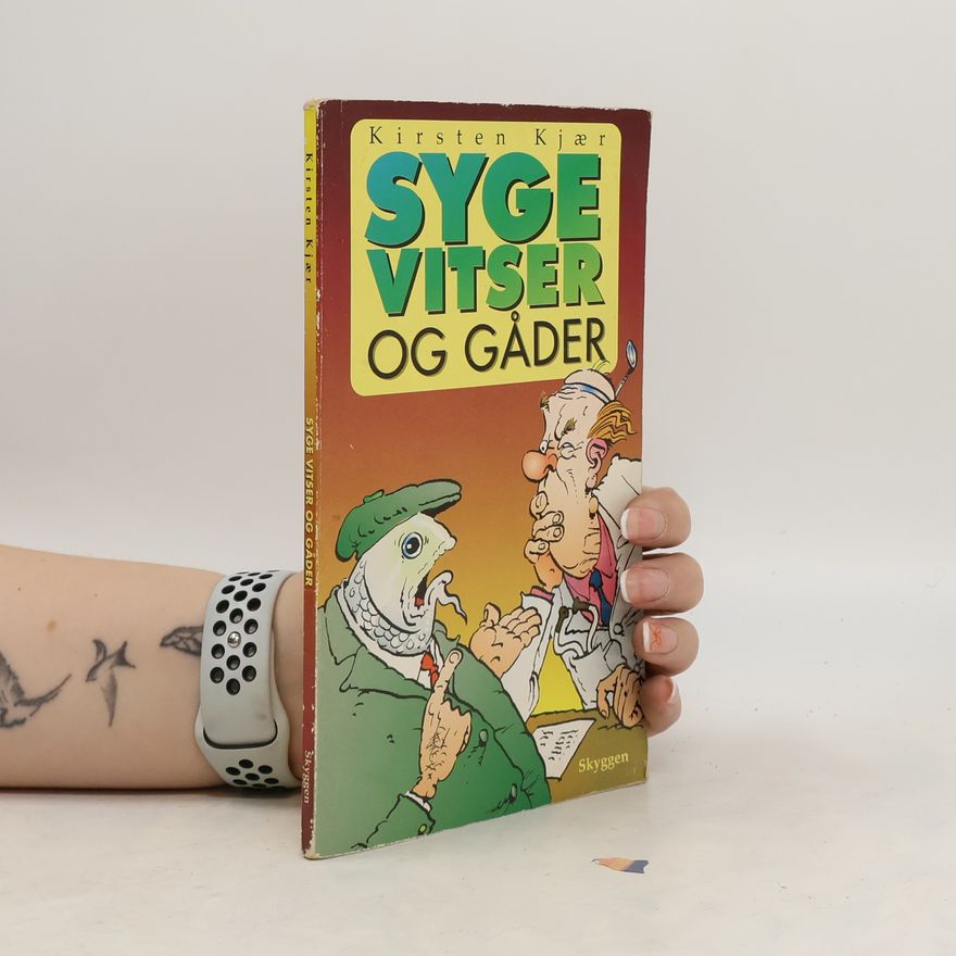 Kirsten Kjær Syge vitser og gåder