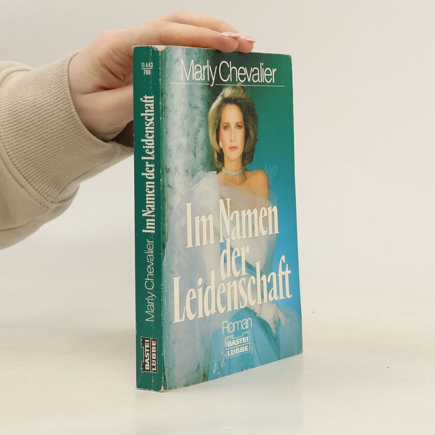 Marly Chevalier Im Namen der Leidenschaft