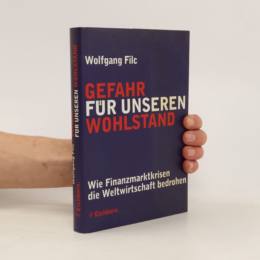 Wolfgang Filc Gefahr für unseren Wohlstand