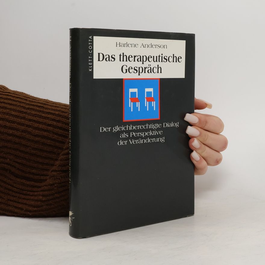 Harlene Anderson Das therapeutische Gespräch