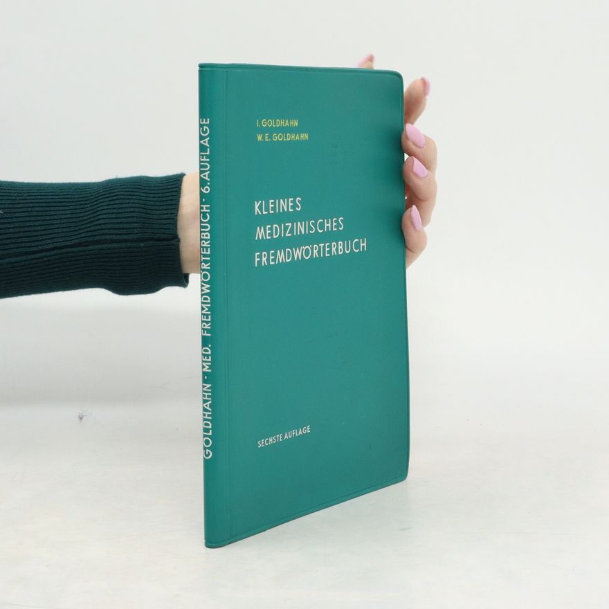 Irmgard Goldhahn Kleines Medizinisches Fremdwörterbuch