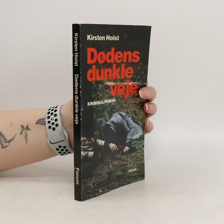 Kirsten Holst Dodens dunkle veje