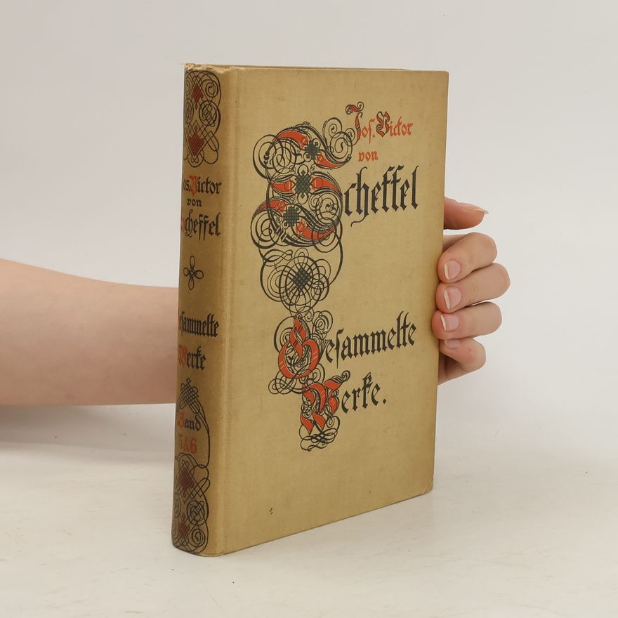 Joseph Victor von Scheffel Gesammelte Werke 5 & 6