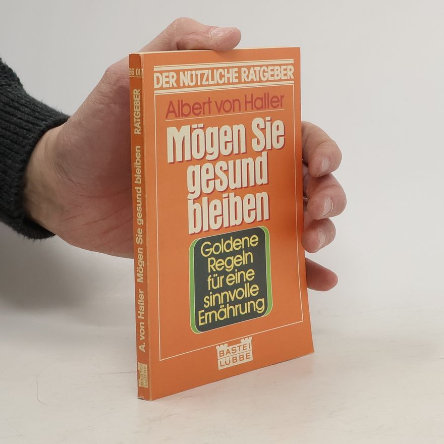 Albert von Haller Mögen Sie gesund bleiben