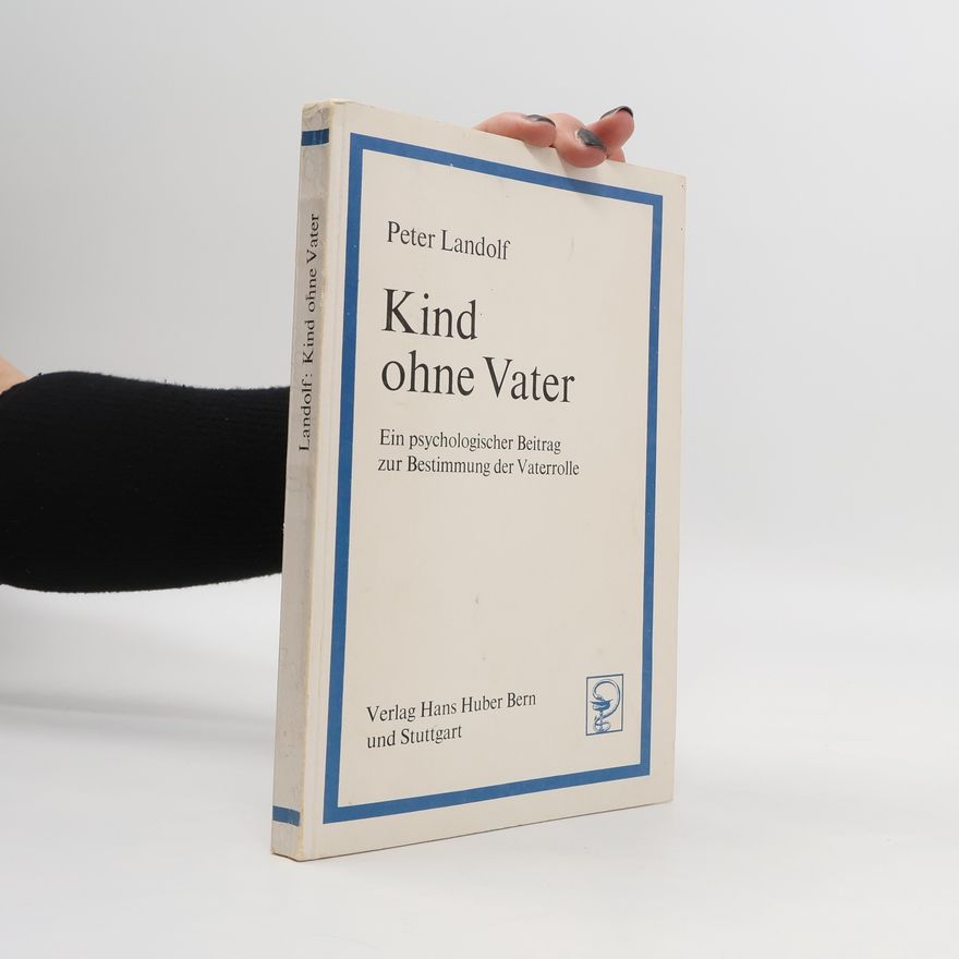 Peter Landolf Kind ohne Vater