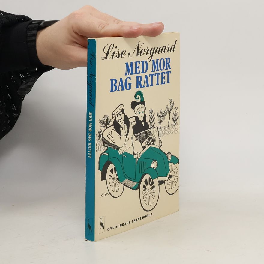 Lise Nørgaard Med mor bag rattet